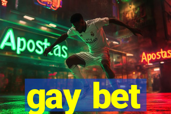 gay bet